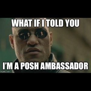 It’s true! Morpheus (jk, I) made Posh Ambassador!